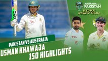 Usman Khawaja 150 Highlights | Pakistan vs Australia | 2nd Test Day 2 | PCB | MM2T