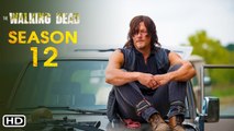 The Walking Dead Season 12 Trailer (2022) - Release Date,The Walking Dead Season 11 Ending Explained