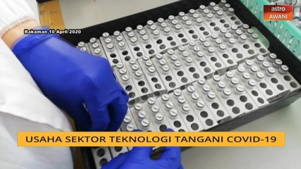 Kepakaran sains dan teknologi tempatan diperlukan melawan COVID-19