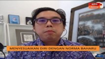 Bersedia untuk terima norma baharu - Pakar psikiatri