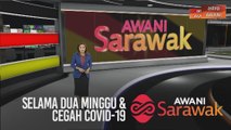 AWANI Sarawak [13/04/2020] - Selama dua minggu, cegah COVID-19 & penghargaan melalui seni