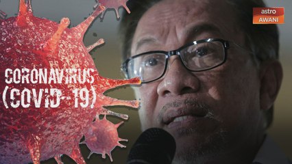 COVID-19: Anwar Ibrahim jumpa Perdana Menteri