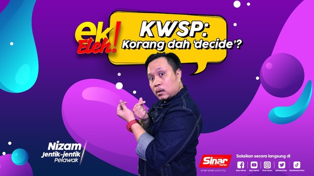 KWSP: Korang dah 'decide'?