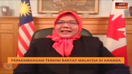 Rakyat Malaysia di Kanada diminta daftar diri dengan Suruhanjaya Tinggi