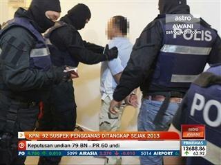 KPN: 92 suspek pengganas ditangkap sejak 2013