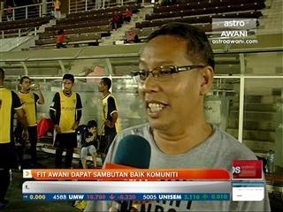Fit AWANI dapat sambutan baik komuniti