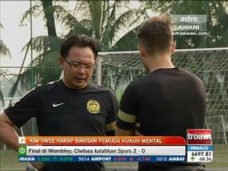 Kim Swee harap barisan pemuda kukuh mental