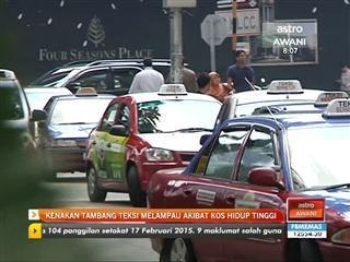 Kenaikan tambang teksi melampau akibat kos hidup tinggi