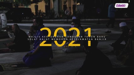 ZAYAN : Majlis Kesyukuran Sambutan Tahun Baru Dan Solat Hajat Memohon Keselamatan Musim Banjir