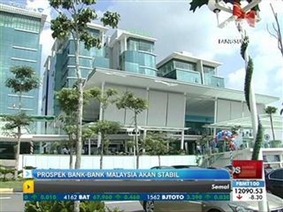Prospek bank-bank Malaysia akan stabil