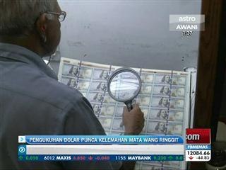 Pengukuhan dolar punca kelemahan mata wang ringgit