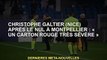 Christophe Galtier (Nice) après le nul à Montpellier : "Un carton rouge très sérieux"
