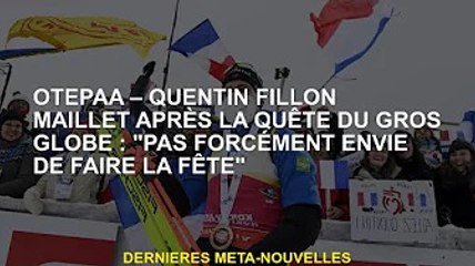 Otepaa - Quentin Fillon Maillet After Pursuit of Big Earth : 'Pas forcément envie de faire la fête'