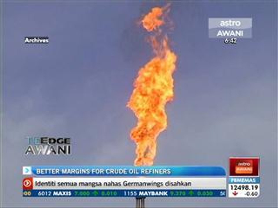 Better margins for crude oil refiners