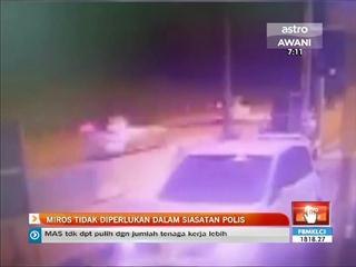 Miros tidak diperlukan dalam siasatan polis
