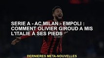 Serie A - AC Milan - Empoli : Commentaire Olivier Giroud a mis l'Italie à ses pieds