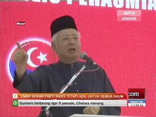 UMNO bukan parti rasis tetapi adil untuk semua kaum
