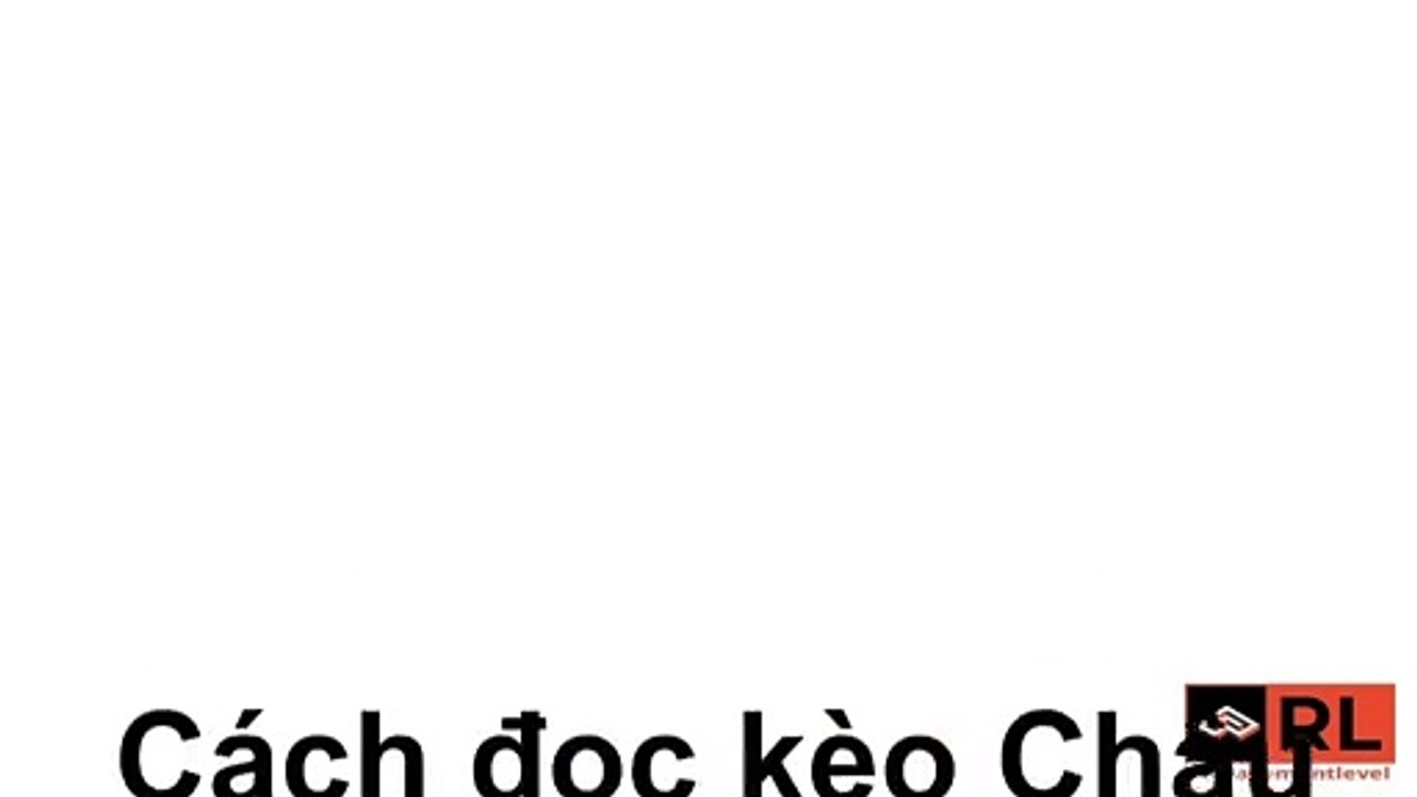 Cách đọc kèo Châu Á đơn giản nhất