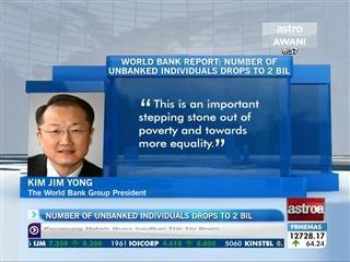 World Bank report: Number of unbanked individuals drops to 2 bil