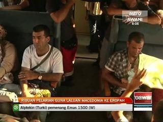 Ribuan pelarian guna laluan Macedonia ke Eropah