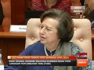 Zeti akan terus menerajui BNM sehingga April 2016