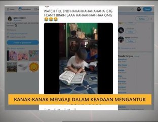 #Bualan 5 Mei: Kanak-kanak mengaji dalam keadaan mengantuk