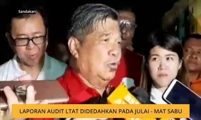 Laporan Audit LTAT didedahkan pada Julai - Mat Sabu