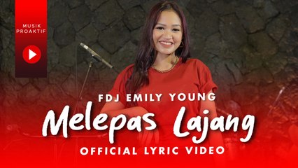 FDJ Emily Young - Melepas Lajang (Official Lyric Video)