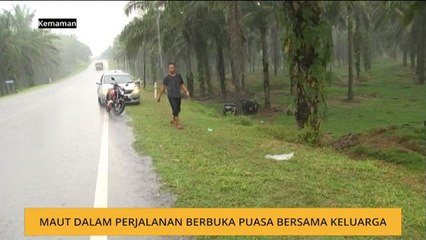 Maut dalam perjalanan berbuka puasa bersama keluarga