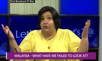 Let's Talk: Malaysia - What Have We Failed to Look At?