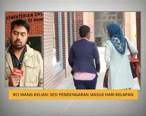 RCI Wang Kelian: Sesi pendengaran  masuk hari kelapan