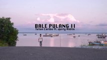 Toton Caribo ft. Justy Aldrin - BALE PULANG II ( Cover by GIHON MAREL ft. ENO SMAPER )
