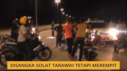 Disangka Solat Tarawih tetapi merempit