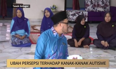 Khabar Dari Pulau Pinang: Ubah persepsi terhadap kanak-kanak autisme