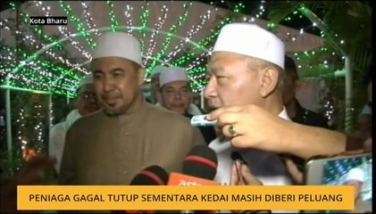 Peniaga gagal tutup sementara kedai masih diberi peluang