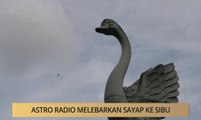 Khabar Dari Sarawak: Astro Radio melebarkan sayap ke Sibu