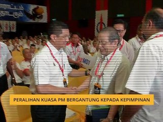 Peralihan kuasa PM bergantung kepada kepimpina