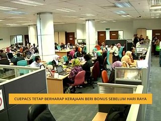 CUEPACS tetap berharap kerajaan beri bonus sebelum hari raya
