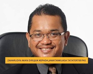 Zaharudin akan dirujuk kepada jawatankuasa tatatertib Pas