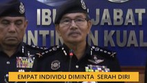 Empat individu diminta serah diri kerana merusuh