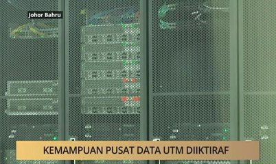 Khabar Dari Johor: Kemampuan pusat data UTM diiktiraf