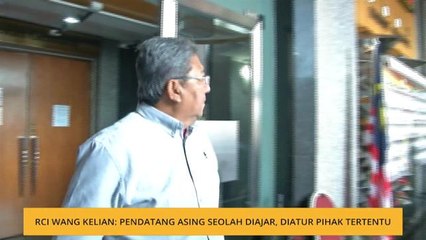RCI Wang Kelian: Pendatang asing seolah diajar, diatur pihak tertentu