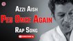 Peg Once Again | Azzi Aish | Punjabi RAP Song | Gaane Shaane