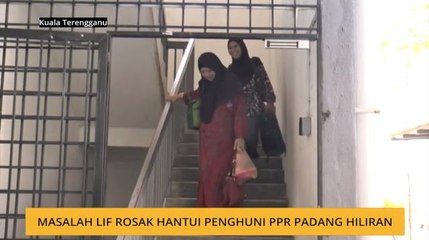 Masalah lif rosak hantui penghuni PPR Padang Hiliran