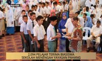 Khabar Dari Pahang: 2,094 pelajar terima biasiswa Sekolah Menengah Yayasan Pahang