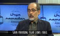 Ihya Ramadan AWANI: Siapa penyokong tegar Zionis Israel