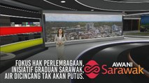 AWANI Sarawak [21/05/2019] - Fokus hak perlembagaan, inisiatif graduan sarawak & air dicincang tak akan putus