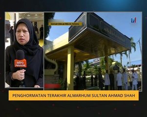 Perkembangan istiadat terakhir Almarhum Sultan Ahmad Shah