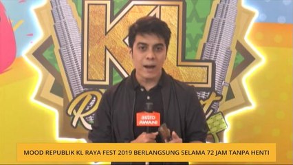 Mood Republik KL Raya Fest 2019 berlangsung selama 72 jam tanpa henti