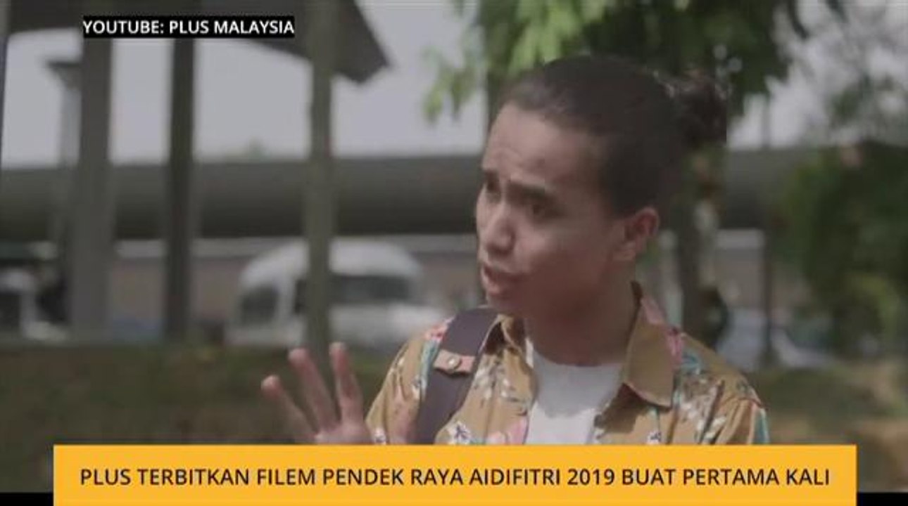 PLUS terbitkan filem pendek raya Aidifitri 2019 buat pertama kali